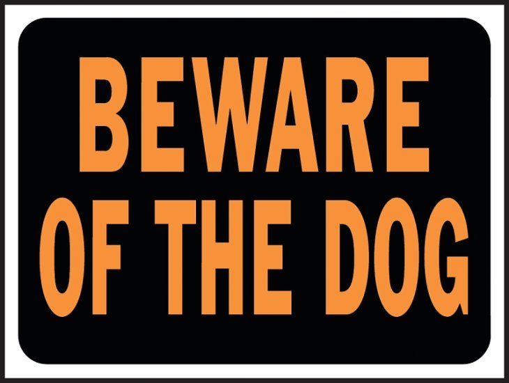 (image for) Hy-Ko Hy-Glo Series 3002 Identification Sign, 8-1/2 x 12 in Dimensions, Rectangular, BEWARE OF THE DOG, Black Background